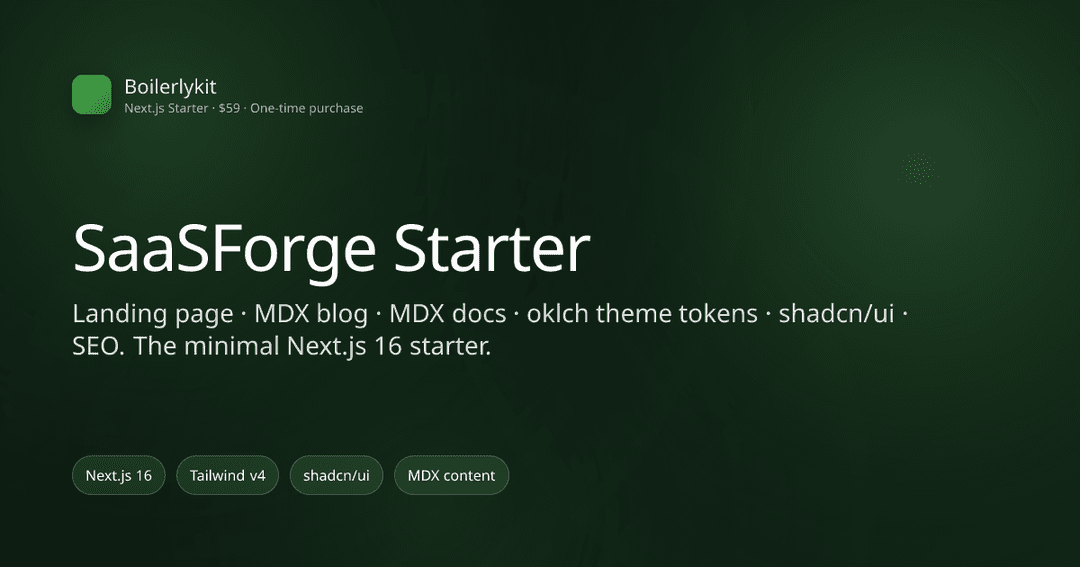 SaaSForge Starter: minimal Next.js 16 starter with landing, blog, docs, and theme